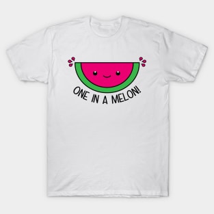 One in a Melon! T-Shirt